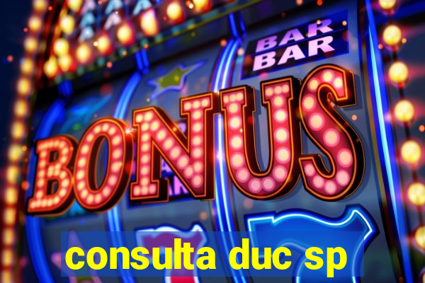 consulta duc sp